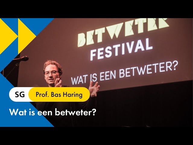 Bas Haring: Wat is een Betweter?