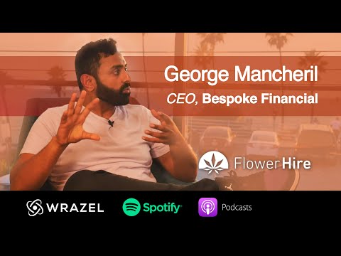 Lending to the cannabis industry. - Talent in Cannabis Ep. 10: George Mancheril, Bespoke Financial