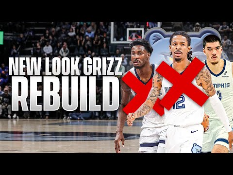 Rebuilding the New Look Memphis Grizzlies