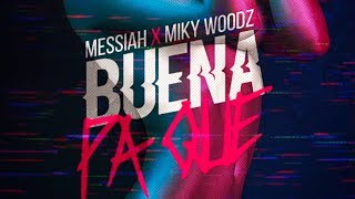 Dj Kass, Messiah x Miky Woodz - Buena Pa Que (Nice For What) (Spanish Remix) [Official Audio]