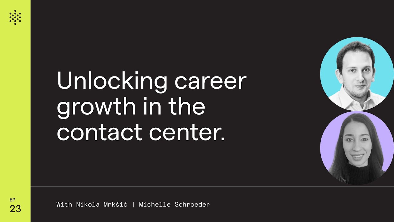 Unlocking career growth in the contact center.