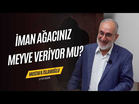 İman Ağacınız Meyve Veriyor mu? 