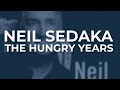 Neil Sedaka - The Hungry Years (Official Audio)