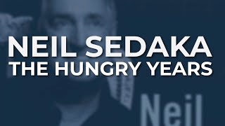 Neil Sedaka - The Hungry Years (Official Audio)