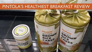 Pintola Brown Rice Cake & Organic Peanut Butter Review ! Healthiest Breakfast Ever