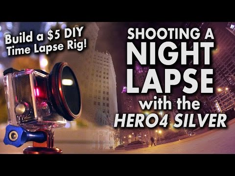 Build a $5 DIY Time Lapse Rig! Shooting a Night Lapse with the GoPro HERO4 Silver