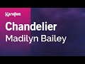 Chandelier - Madilyn Bailey | Karaoke Version | KaraFun
