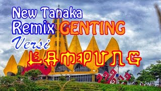 Download lagu REMIX Genting LAMPUNG special NEW TANAKA mp3 Download lagu REMIX Genting LAMPUNG special NEW TANAKA mp3