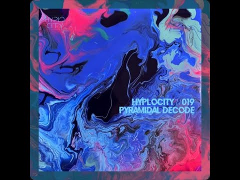 Pyramidal Decode @ HYPLOCITY PODCAST #019