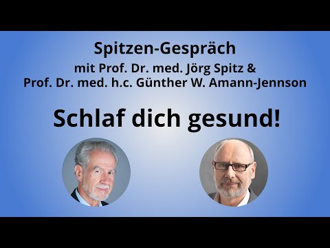 Schlaf dich gesund! Prof. Dr. med. Jörg Spitz & Prof. Dr. med. h.c. Günther W. Amann-Jennson