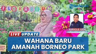 Wahana Baru Florarium di Amanah Borneo Park, Hadirkan Puluhan Varietas Bunga dan Taman Edukasi Anak