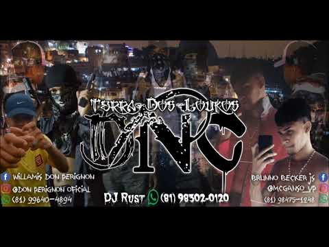 Mc Ganso Da Vp e Don Pérignon - DNC Terra dos loucos - Lançamento 2018 ( Deejhay Rust MPC )