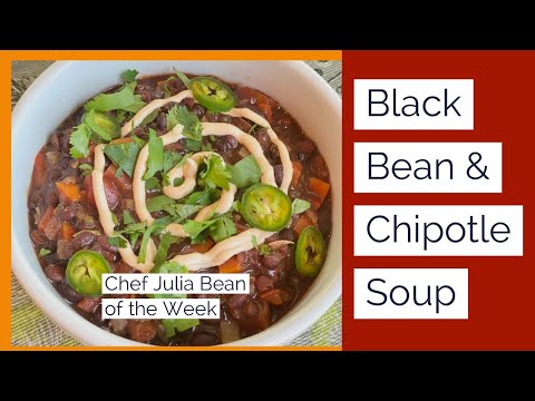 Bean of the Week:  Black Bean Chipotle Soup