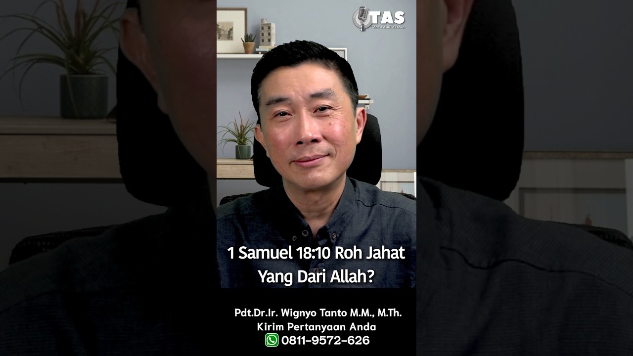 TAS#529 1 Samuel 18:10 “Roh Jahat Yang Dari Allah”