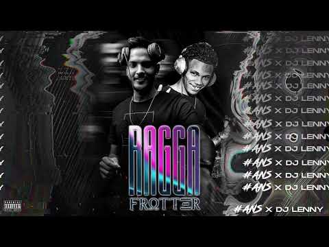 Dj Lenny & Ans - Ragga Frotter