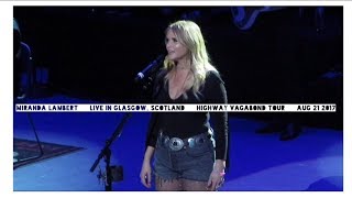 Miranda Lambert - Live in Glasgow Scotland 21st August 2017