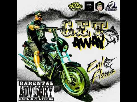 EVIL FLOWS x GET AWAY