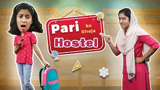 Pari Gayi Hostel | Fun Story | Pari's Lifestyle