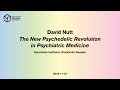 David Nutt: The New Psychedelic Revolution in Psychiatric Medicine - NPV David Nutt: The New Psychedelic Revolution in Psychiatric Medicine - NPV