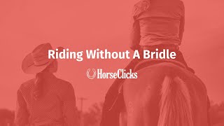 Riding Without A Bridle