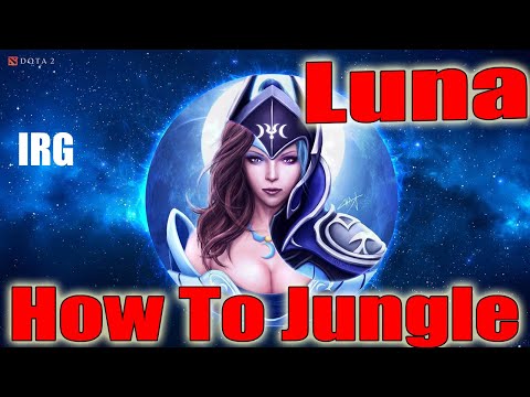 DoTa 2 How To Jungle Luna Patch 7.31 b 8600 gold 15 min with the best support