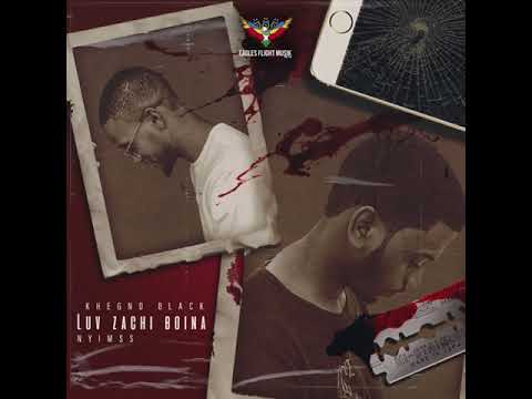 Khegno Black -Luv Zachi Boina-Feat Nyimss