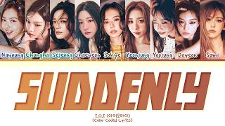 Download lagu I.O.I Suddenly Lyrics (Color Coded Lyrics) mp3