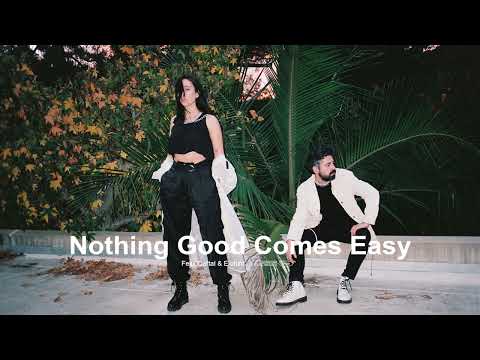 Felix Cartal & Elohim - Nothing Good Comes Easy