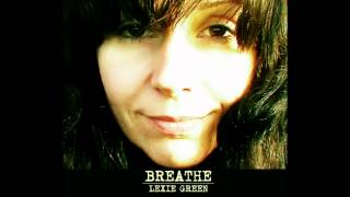 Lexie Green - Breathe album preview - release May 12th 2014