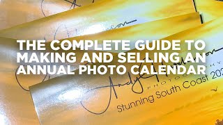 The Complete Guide to Making and Selling an Annual Photo Calendar