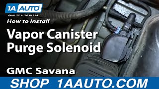 How To Replace Vapor Canister Purge Solenoid 03-10 GMC Savana