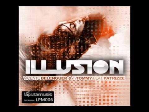 Illusion (Original Mix) T. Tommy & Vicente Belenguer Ft. Patrizze