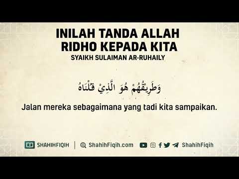 Inilah Tanda Allah Ridho Kepada Kita - Syaikh Sulaiman bin Salimullah Ar-Ruhaily