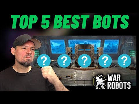 War Robots Top 5 Best Bots ?