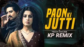 Download lagu PAON ki JUTTI House Mix | KP REMIX | Paon ki Jutti trending 2024 mp3