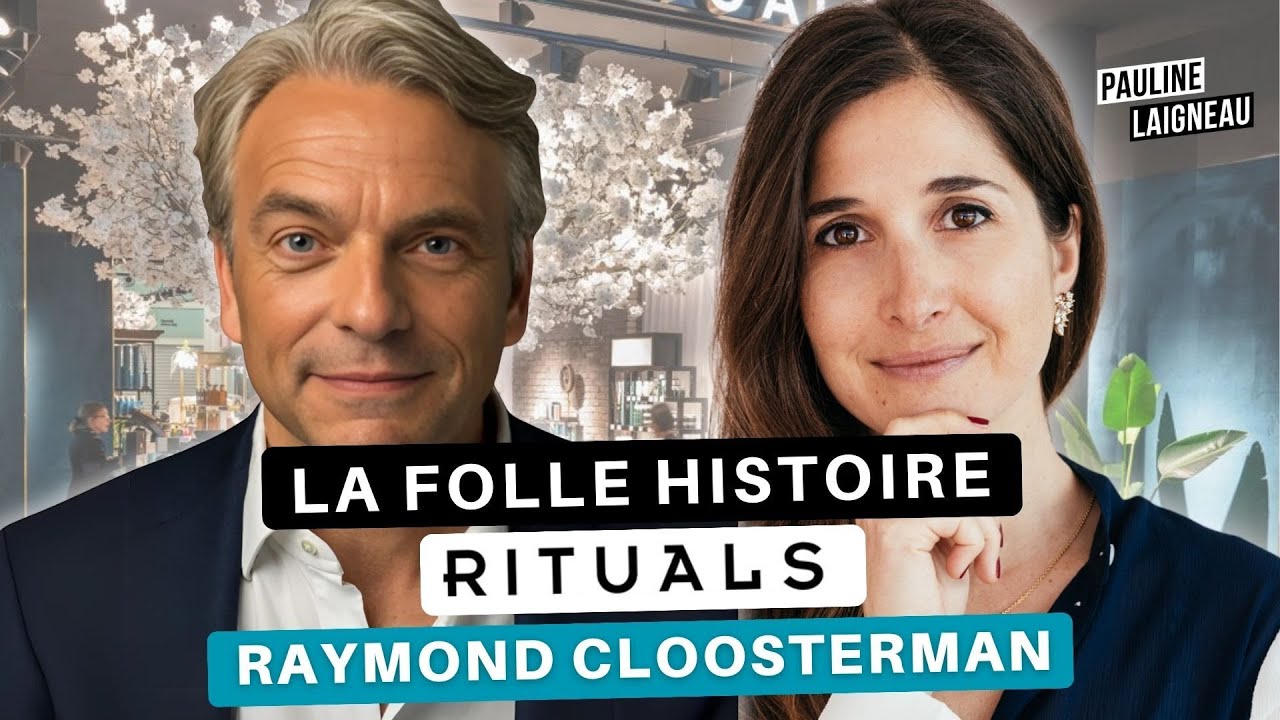 “Bâtir un empire du bien être” avec Raymond Cloosterman, CEO de Rituals | Pauline Laigneau