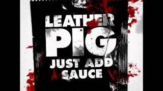Leather PiG - Over and Out