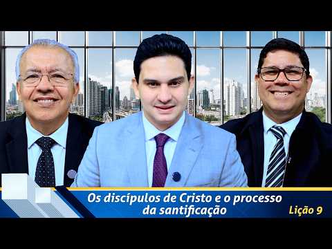 Revista de EBD Betel Dominical 9: Os discípulos de Cristo e o processo da santificação.