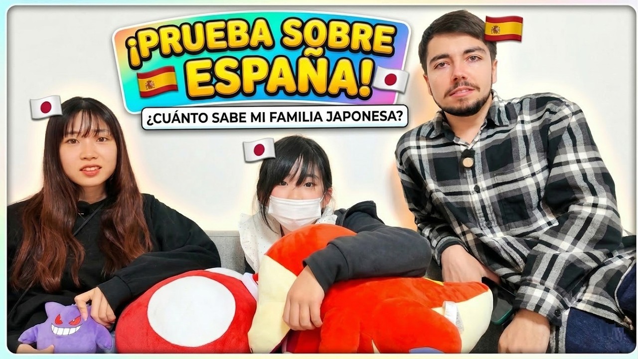 Pongo a prueba a mi familia japonesa sobre España