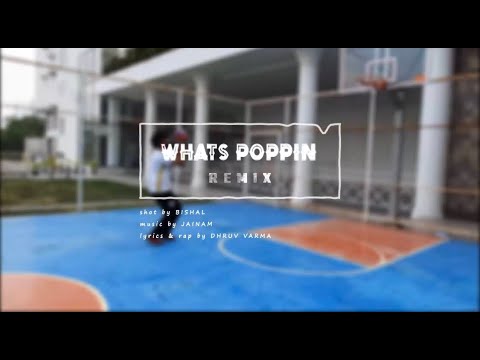 Dhruv Varma - "WHAT'S POPPIN" Remix [Jack Harlow]