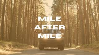 Mile After Mile Music Video