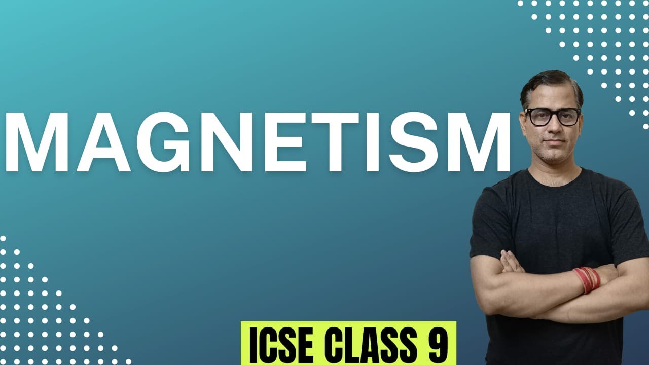 Magnetism ICSE Class 9 | Magnetism One Shot | @sirtarunrupani