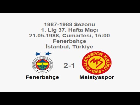 Fenerbahçe 2-1 Malatyaspor [HD] 21.05.1988 - 1987-1988 Turkish 1st League Matchday 37