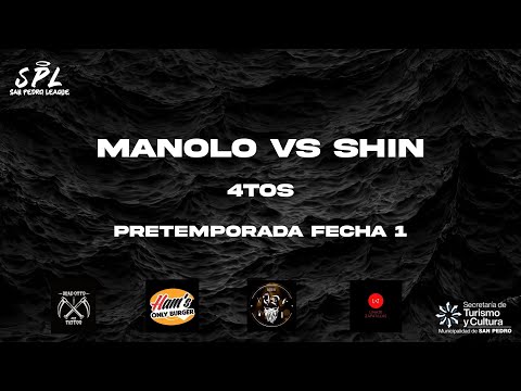 SHIN VS MANOLO - Cuartos | San Pedro League | Pretemporada Fecha 1
