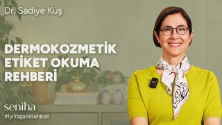 Dermokozmetik Etiketi Nasıl Okunur?  | Temiz İçeriği Anlamanın Basit Y