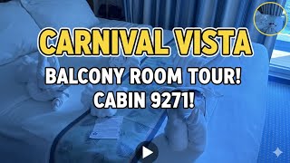 Carnival Vista Balcony Cabin Tour | Room 9271 Full Walkthrough (Deck 9) 🚢