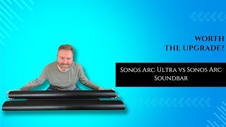 Sonos Arc Ultra vs Sonos Arc: Is the New King of Home Theater Worth It?