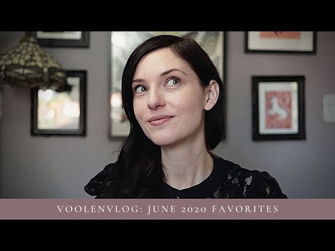 VoolenVLOG: June Favorites 2020