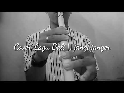 Cover lagu bali || Jangi janger