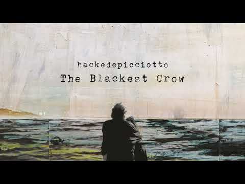 hackedepicciotto - The Blackest Crow (Official Audio)